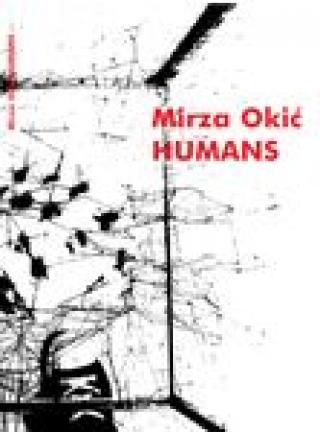 humans tales of love and protest mirza okić 