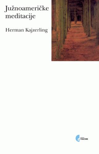 južnoameričke meditacije herman kajzerling 