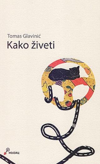 kako živeti tomas glavinić 