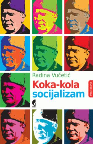 koka kola socijalizam radina vučetić 