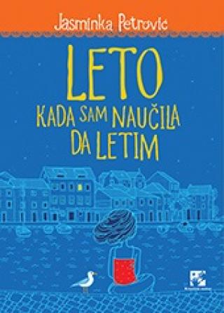 leto kada sam naučila da letim jasminka petrović 