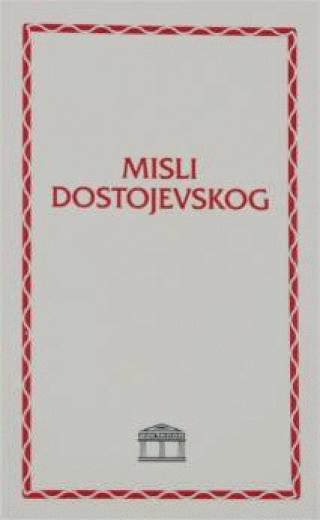 misli dostojevskog fjodor mihajlovič dostojevski 