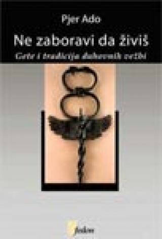 ne zaboravi da živiš pjer ado 