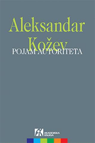 pojam autoriteta aleksandar kožev 