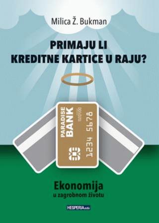 primaju li kreditne kartice u raju milica ž bukman 