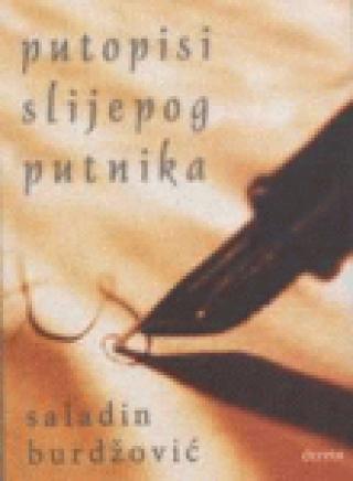 putopisi slijepog putnika saladin burdžović 