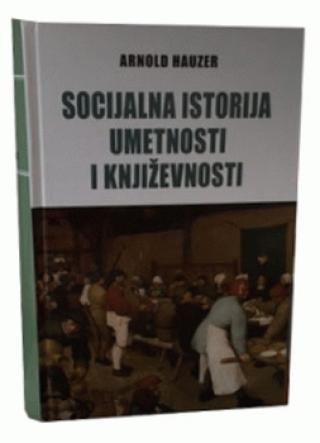 socijalna istorija umetnosti i književnosti arnold hauzer 