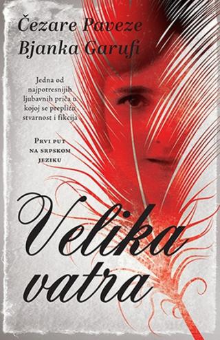 velika vatra bjanka garufi čezare paveze 