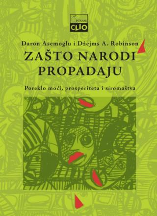 zašto narodi propadaju daron asemoglu džejms a robinson 