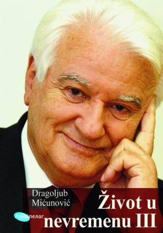 život u nevremenu 3 dragoljub mićunović 