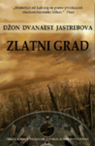 zlatni grad džon dvanaest jastrebova 