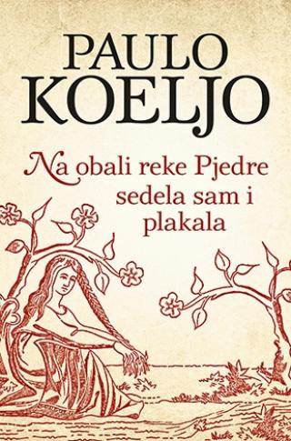 na obali reke pjedre sedela sam i plakala paulo koeljo 
