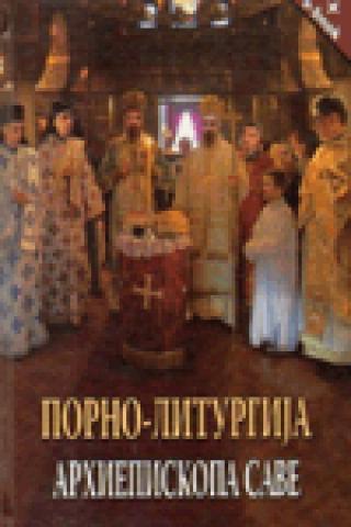 porno liturgija arhiepiskopa save sava damjanov 