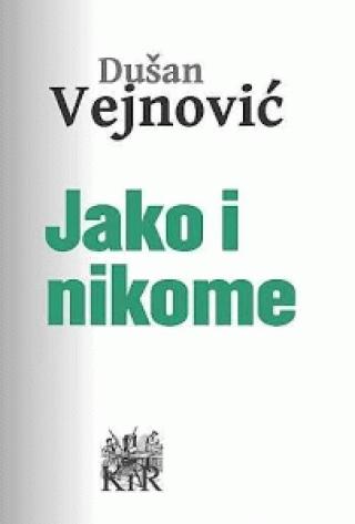 jako i nikome dušan vejnović 