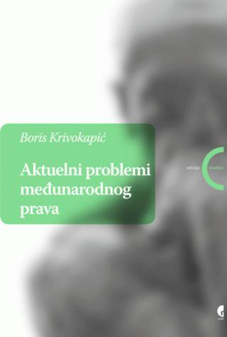 aktuelni problemi međunarodnog prava boris krivokapić 