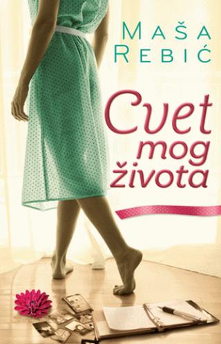 cvet mog života maša rebić 