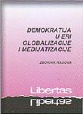 demokratija u eri globalizacije i medijatizacije grupa autora 