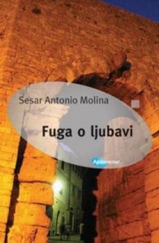 fuga o ljubavi sesar antonio molina 