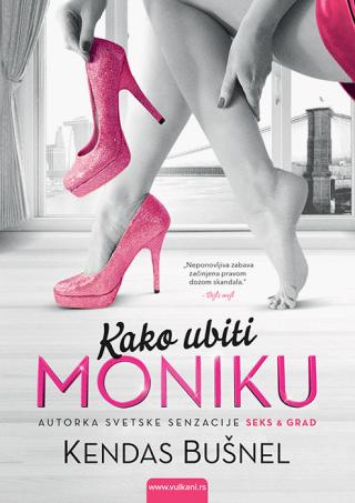 kako ubiti moniku kendas bušnel 