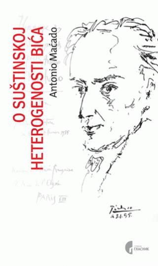 o suštinskoj heterogenosti bića antonio maćado 