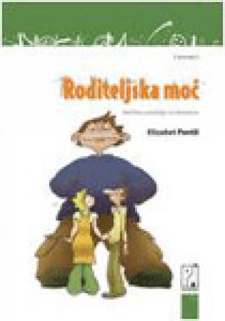 roditeljska moć veština saradnje sa detetom elizabet pentli 