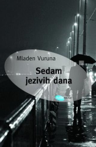 sedam jezivih dana mladen vuruna 