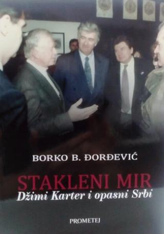 stakleni mir džimi karter i opasni srbi borko b đorđević 