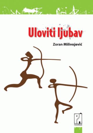 uloviti ljubav zoran milivojević 