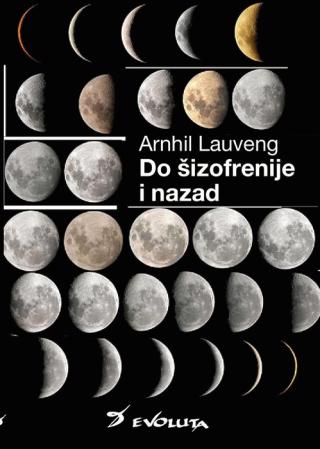 do šizofrenije i nazad arnhil lauveng 