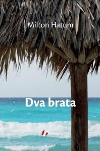 dva brata milton hatum 