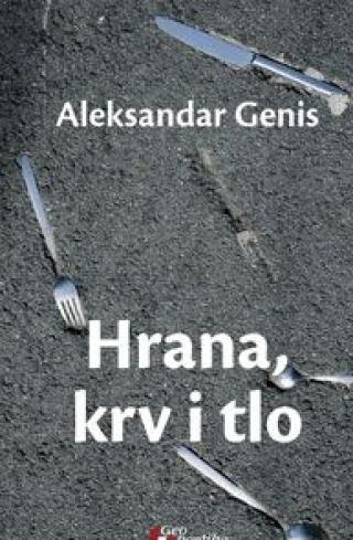 hrana, krv i tlo aleksandar genis 