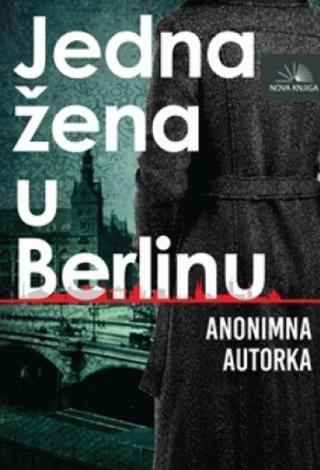 jedna žena u berlinu anonimna autorka 
