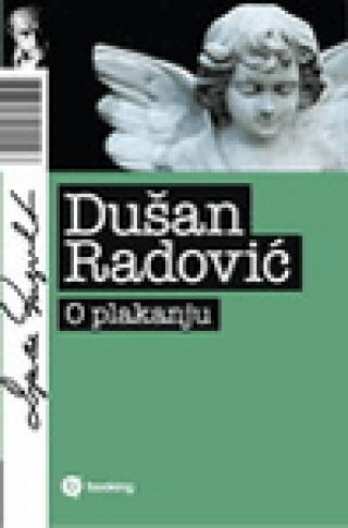 o plakanju dušan radović 