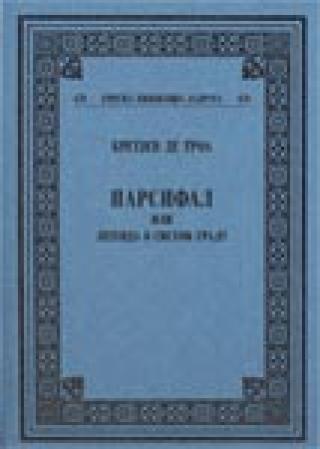 parsifal ili legenda o svetom gralu kretjen de troa 