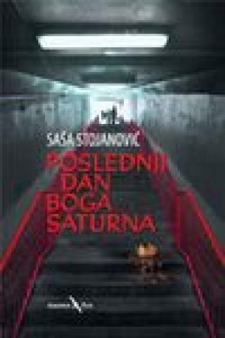 poslednji dan boga saturna saša stojanović 