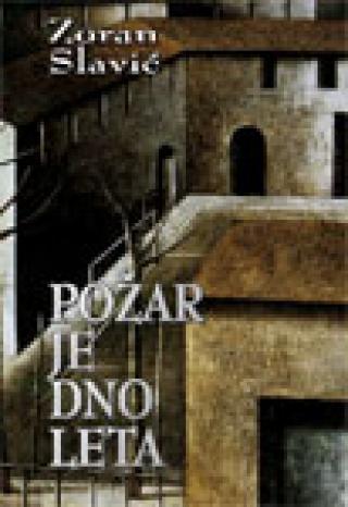 požar je dno leta zoran slavić 