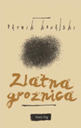 zlatna groznica patrik kovalski 