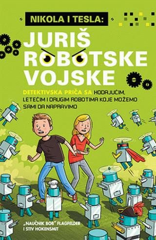 nikola i tesla 2 juriš robotske vojske bob flagfelder stiven hokensmit 