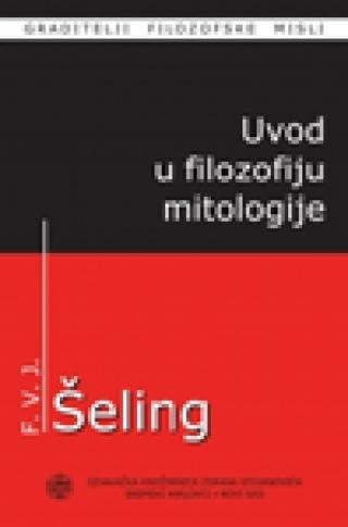 uvod u filozofiju mitologije fridrih vilhelm jozef šeling 