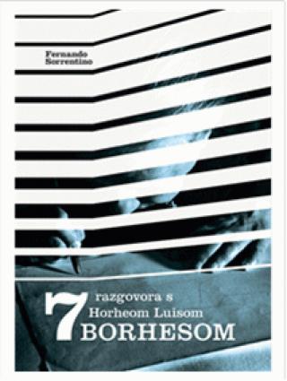 7 razgovora sa horheom luisom borhesom fernando sorentino 