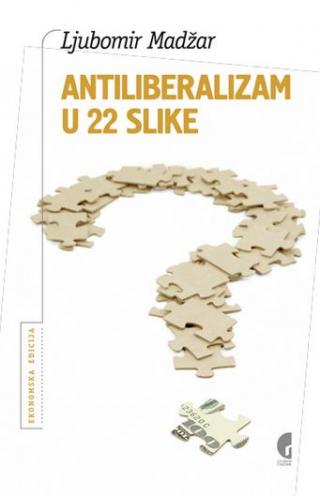 antiliberalizam u 22 slike ljubomir madžar 