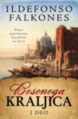 bosonoga kraljica i deo ildefonso falkones 