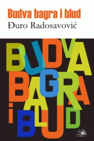 budva, bagra i blud đuro radosavović 
