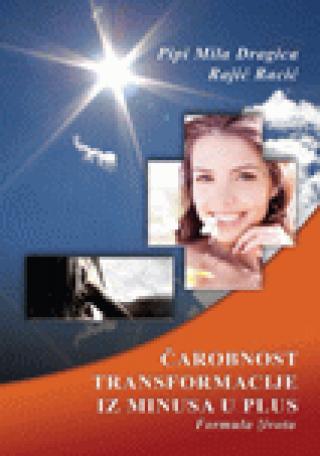 čarobnost transformacije iz minusa u plus formula života pipi mila dragica rajić racić 