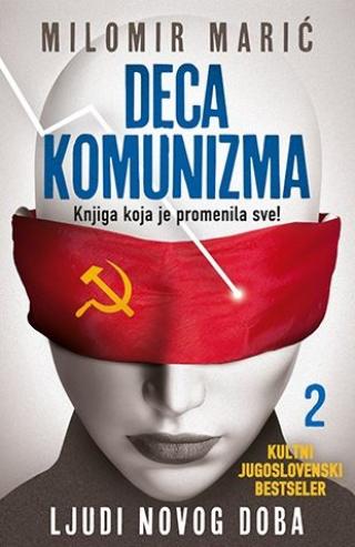 deca komunizma 2 ljudi novog doba milomir marić 