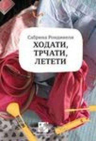 hodati, trčati, leteti sabrina rondineli 