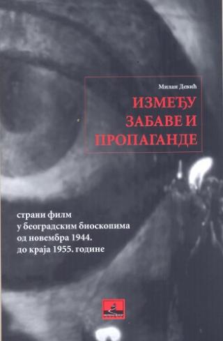 između zabave i propagande milan dević 