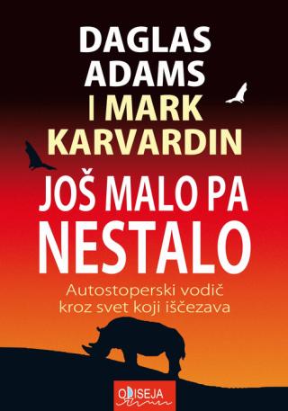još malo pa nestalo daglas adams mark karvardin 