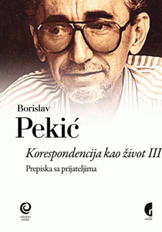 korespondencija kao život iii borislav pekić 