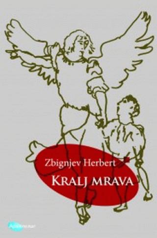 kralj mrava zbignjev herbert 